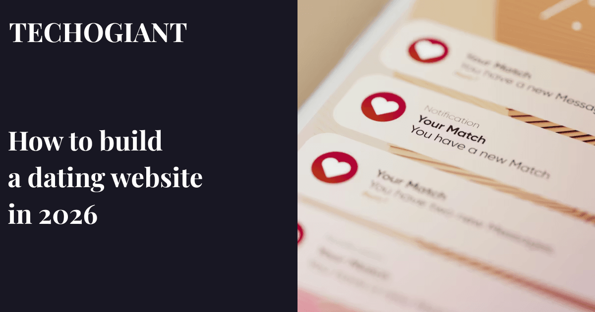 Complete step-by-step guide on how to build a dating website from scratch in 2026