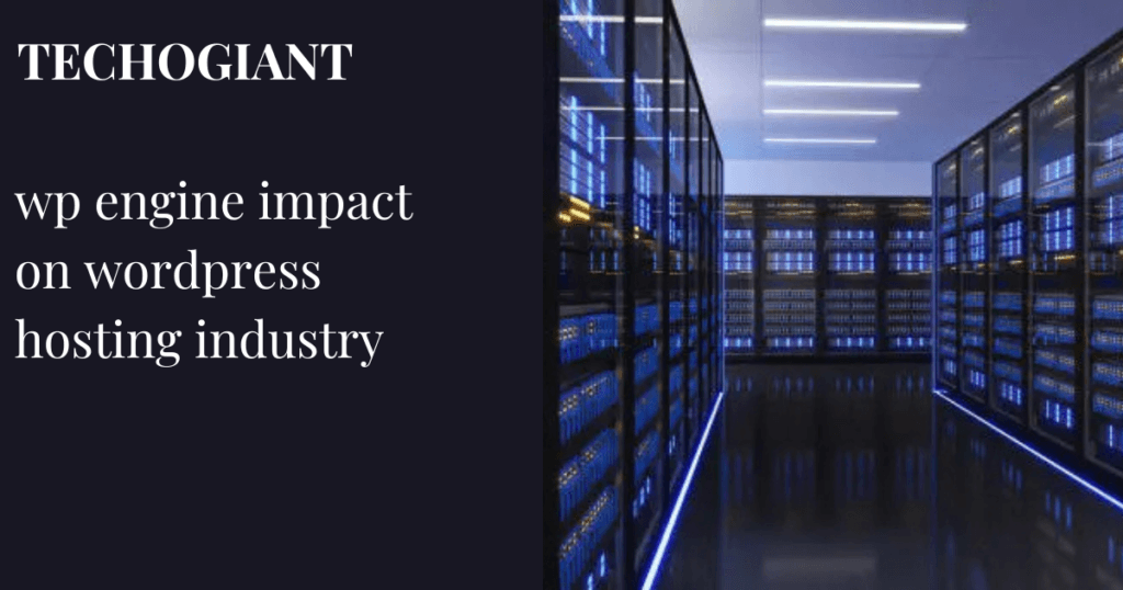 wp engine impact on wordpress hosting industry img